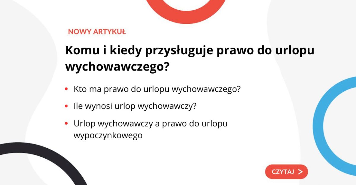 Komu I Kiedy Przysługuje Prawo Do Urlopu Wychowawczego Optymalny Grafik Pracy 1926